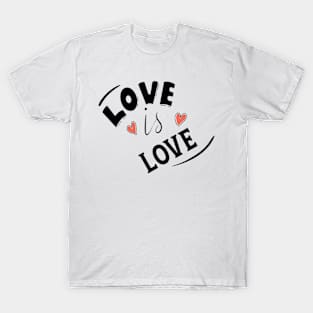 LOVE IS LOVE T-Shirt